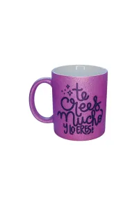 Taza Glitter - Te crees mucho y lo eres